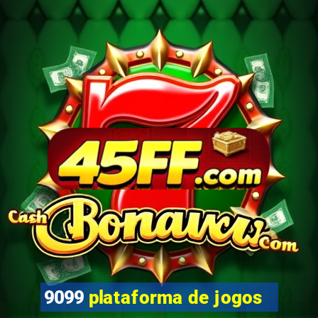 9099 plataforma de jogos